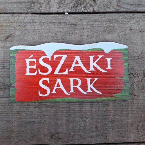 Fa tábla Télifalu útjelző - Északi Sark